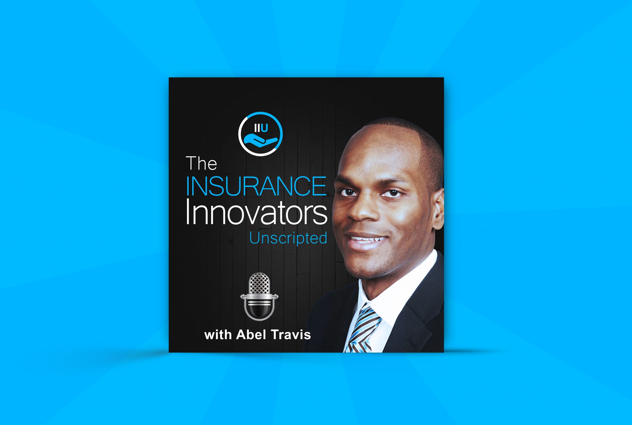 The Insurance Innovators Unscripted The Podcast Dedicated To