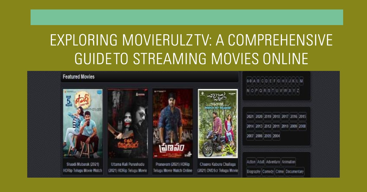 A Comprehensive Guide to Streaming Movies Online on Movierulz TV