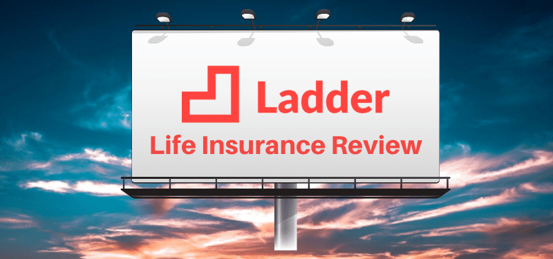 Ladder Life Insurance Review Ogletree Financial