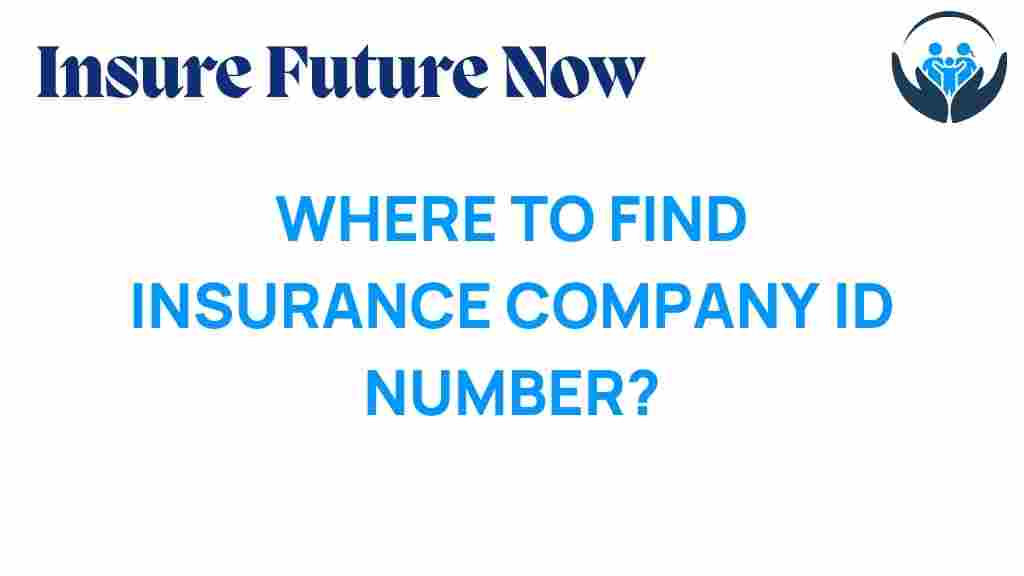 Unveiling the Mystery Where to Find Your Insurance Company ID Number(03)