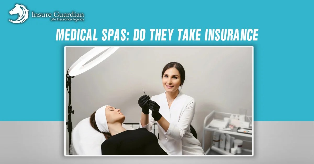 Medical Spas Are They Covered by Insurance Policies?