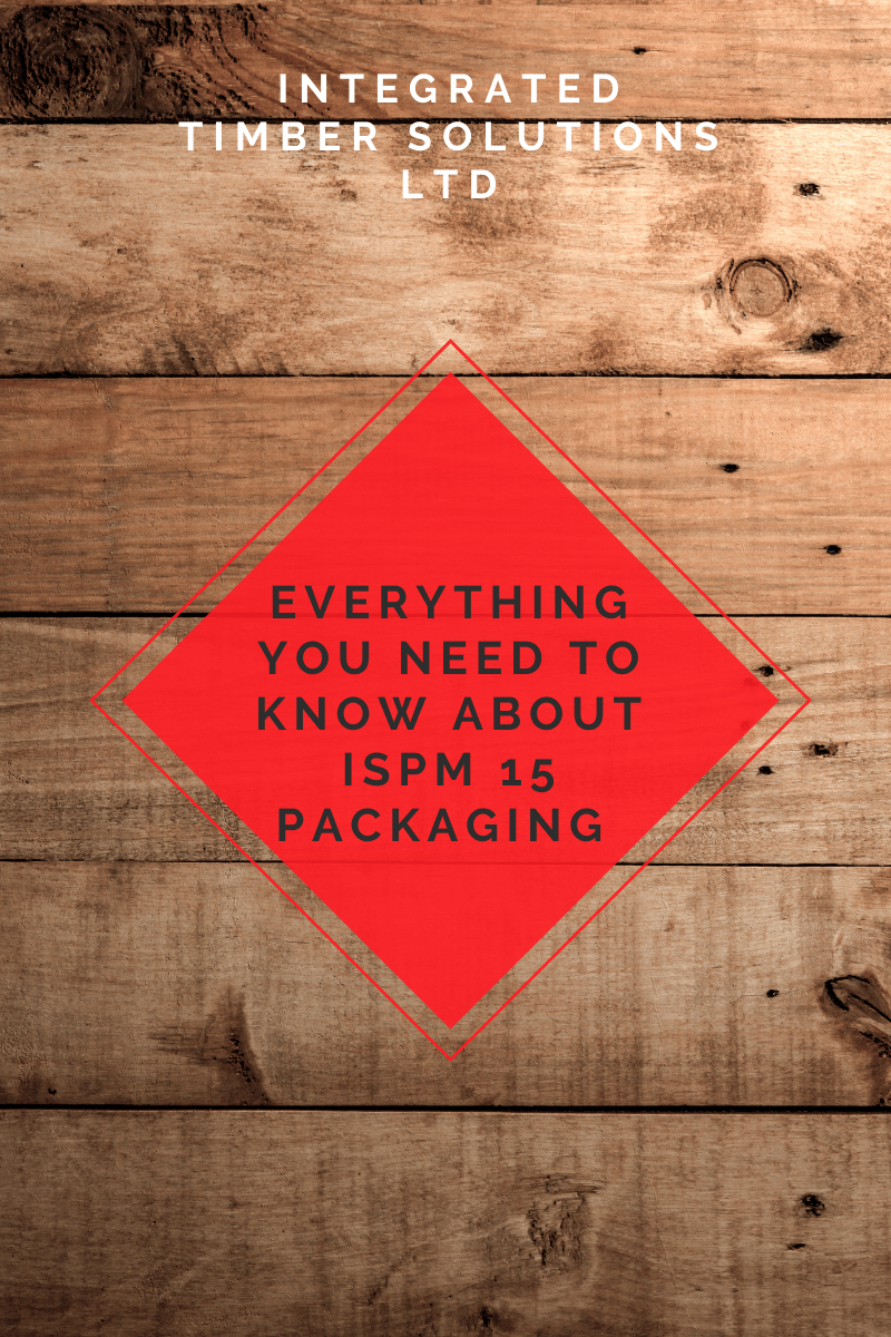 Everything you need to know about ISPM 15 Packaging Integrated Timber