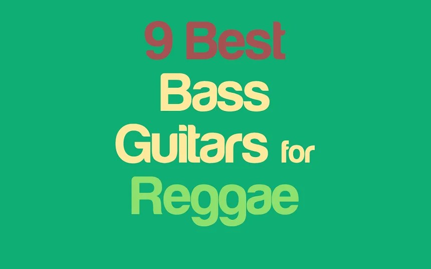9 Best Bass Guitars For Reggae Music 2024