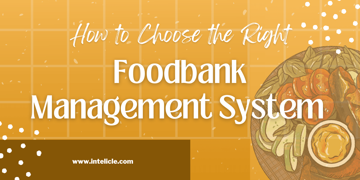 How to Choose the Right Online Foodbank Management System