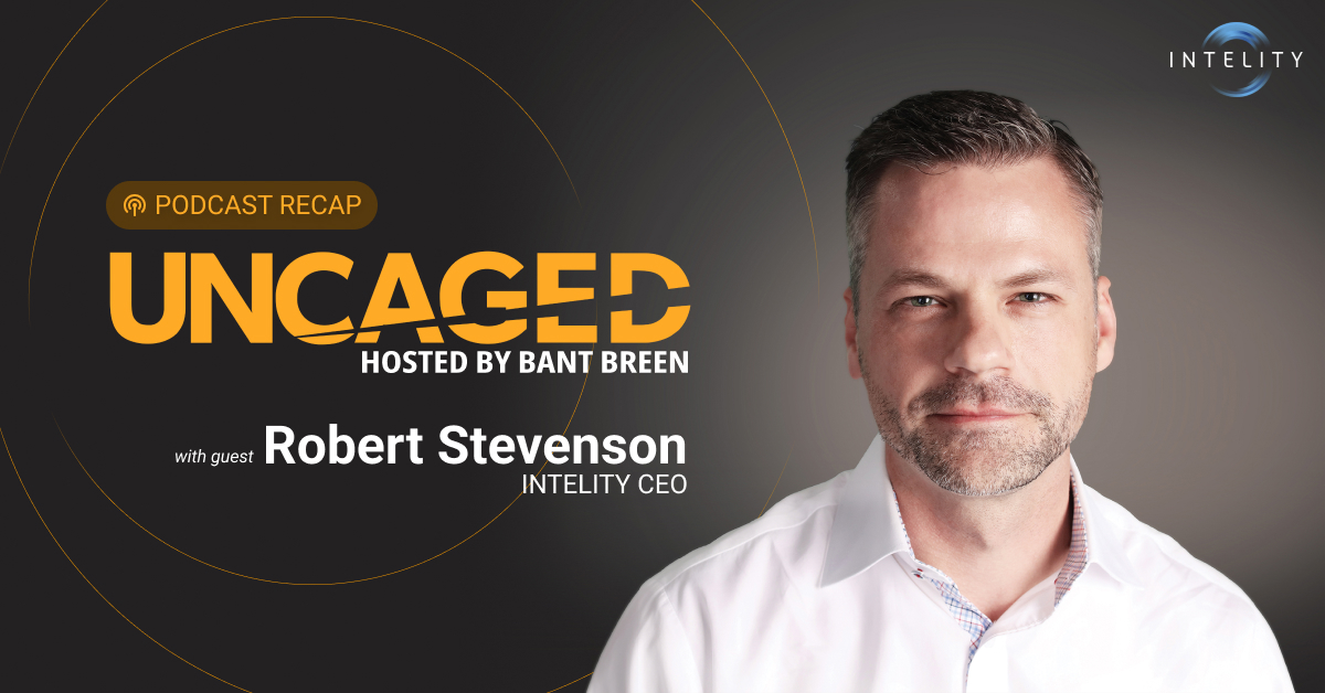 Hospitality Trends Uncaged with INTELITY CEO Robert Stevenson