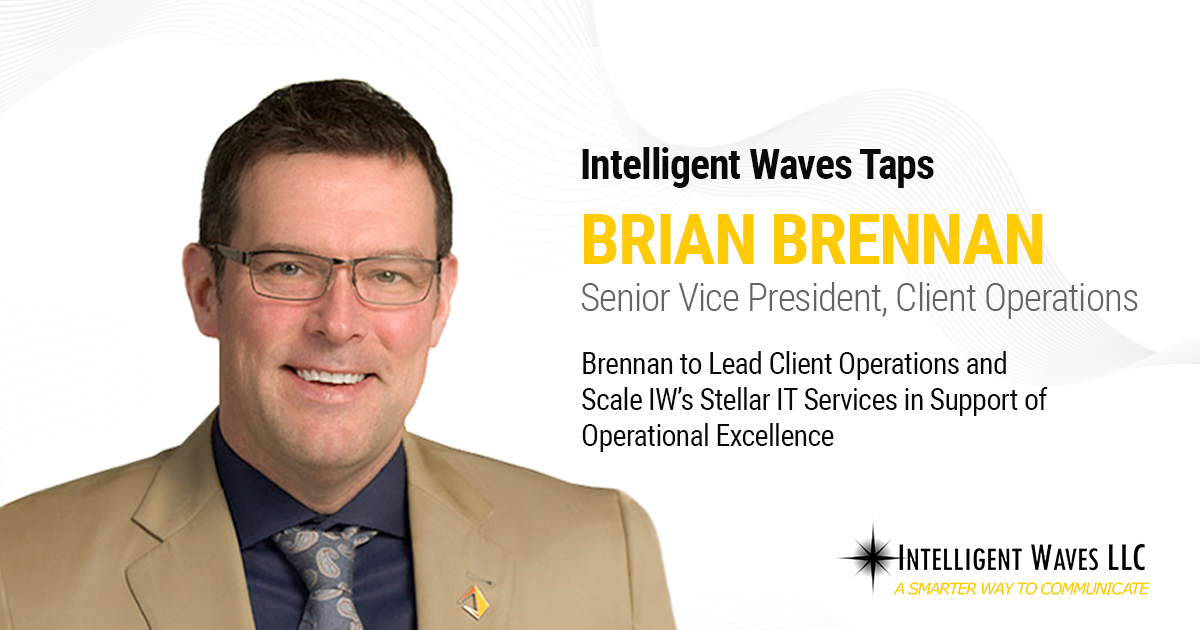 Brian Brennan New Sr VP of Client Operations for Intelligent Waves
