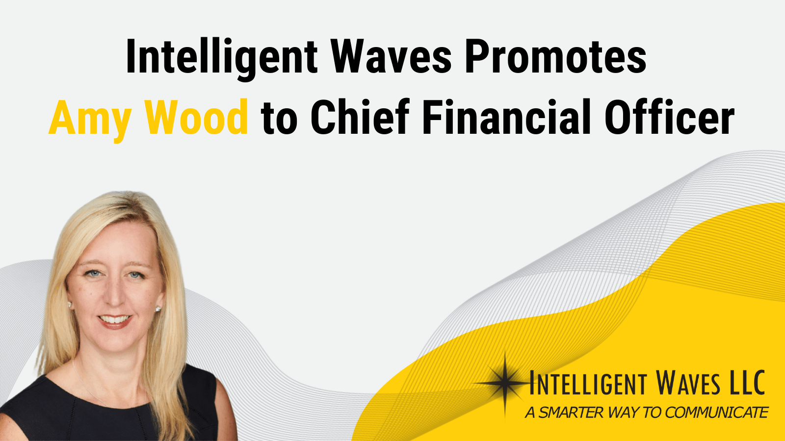 Intelligent Waves Promotes Amy Wood to Chief Financial Officer