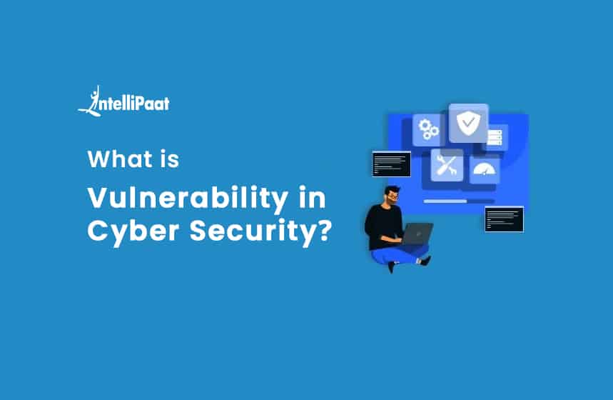 Vulnerability in Cyber Security The Guide for Beginners