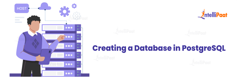 How to Create a PostgreSQL Database Step by Step - Intellipaat