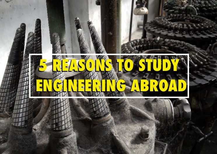 5 Reasons to Study Engineering Abroad