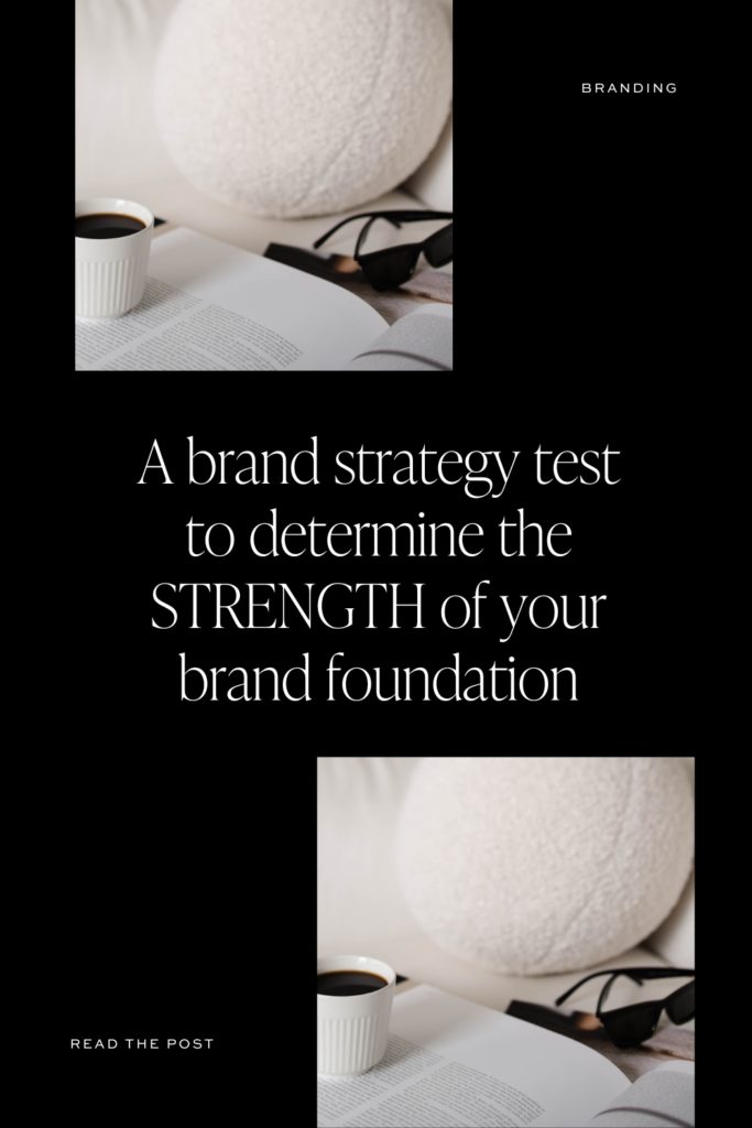 A brand strategy test to determine the strength of your brand