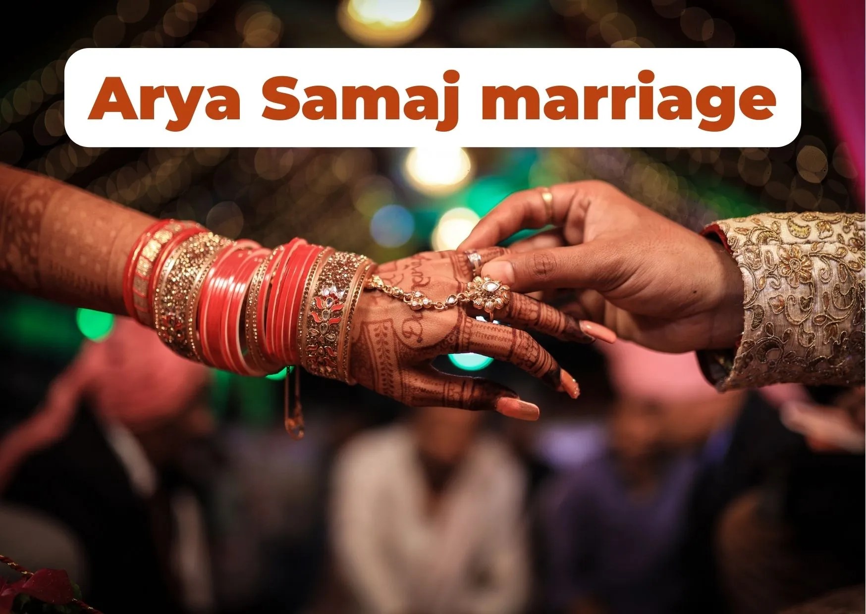 Arya Samaj Marriage 10 Amazing Benefits