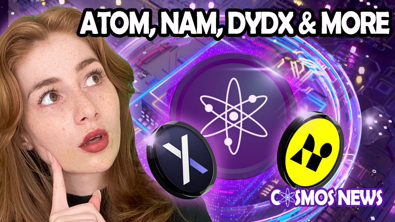 COSMOS NEWS NAMADA, ATOM, DYDX, DYM & MORE!! ICI