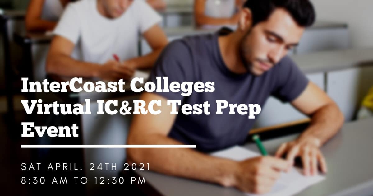 InterCoast Colleges Virtual IC&RC Test Prep Event InterCoast Colleges