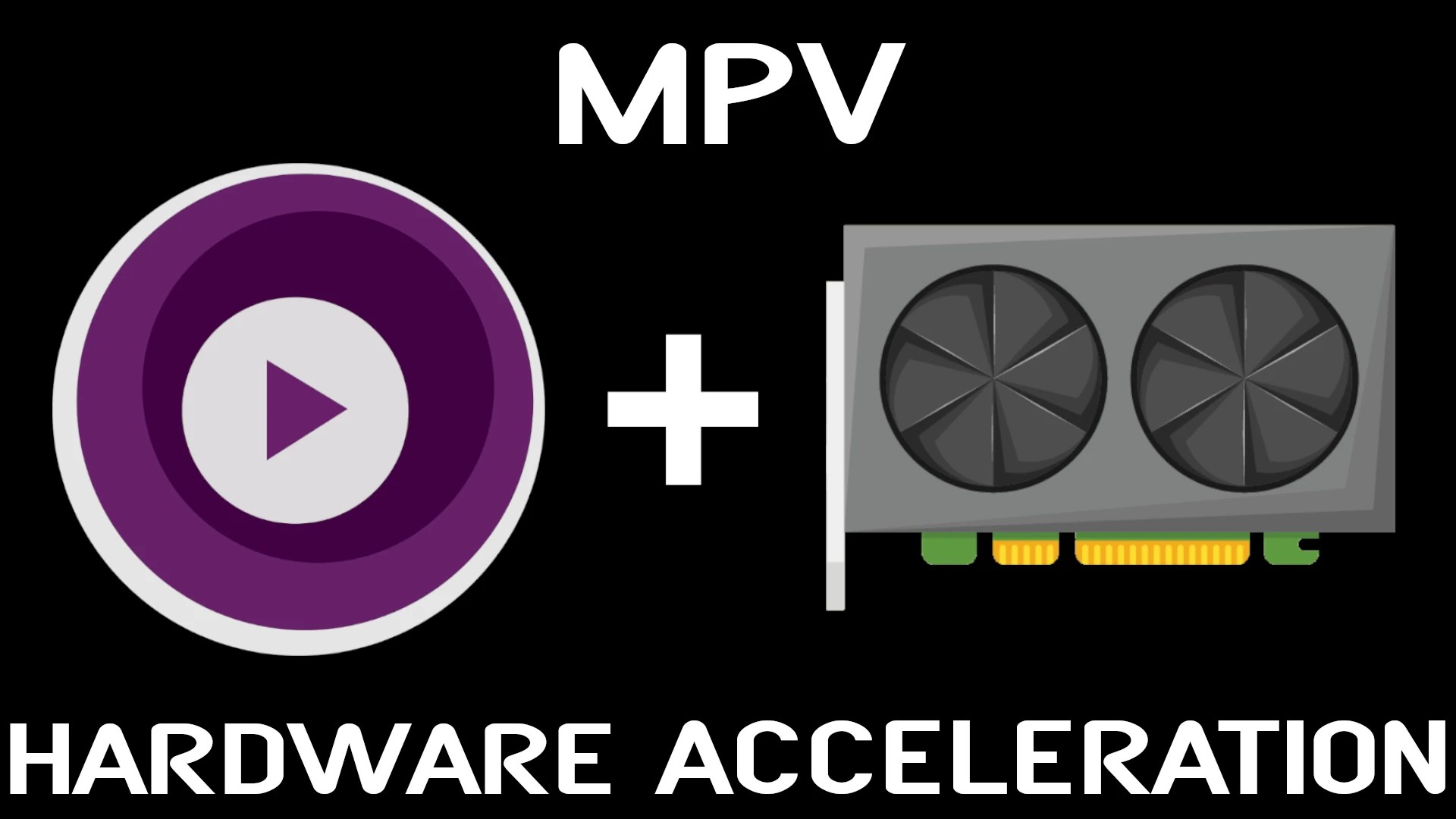 Hardware Acceleration With MPV Interfacing Linux