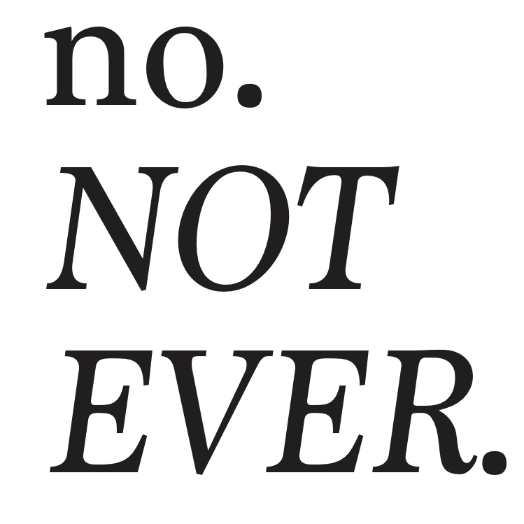 no. NOT EVER. Interference Archive