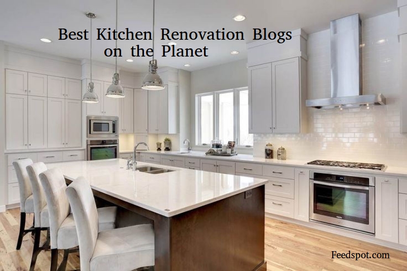 60 Best Kitchen Remodeling Blogs and sites in 2024