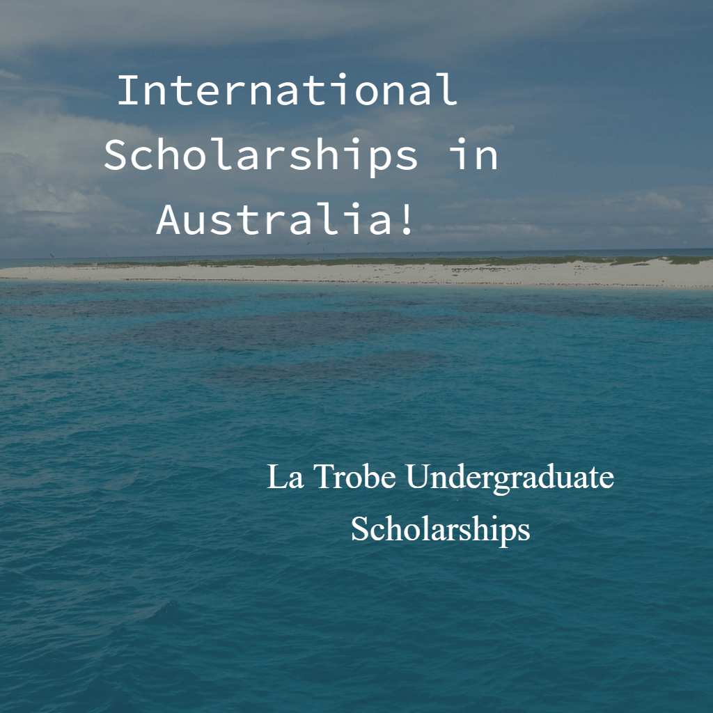 La Trobe International Scholarships International Scholarships