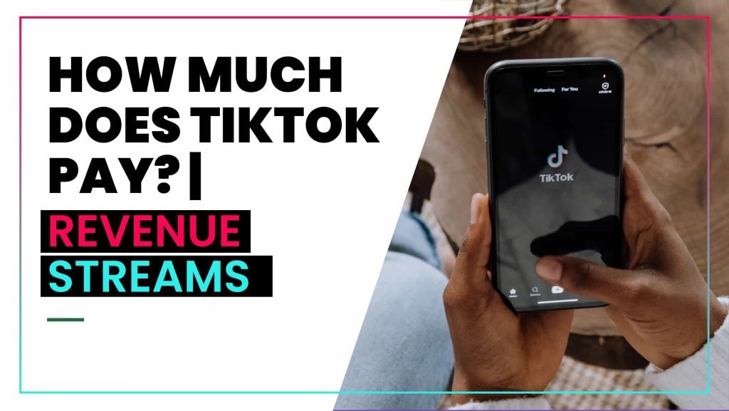 How Much Does Tiktok Pay? Discover Right Now! Internaware