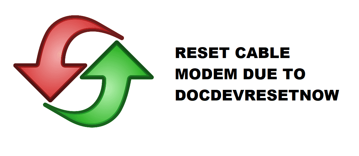 Resetting The Cable Modem Due to DocsDevResetNow Access Guide