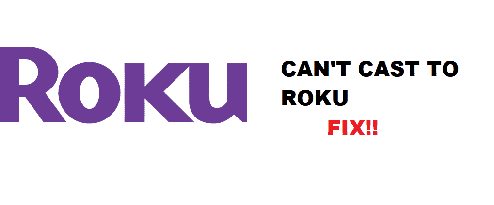 3 Reasons Why You Can't Cast To Roku Access Guide