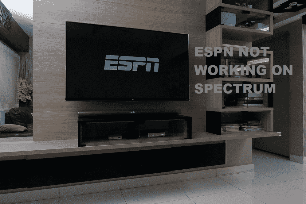 4 Ways To Fix Espn Not Working On Spectrum - Internet Access Guide