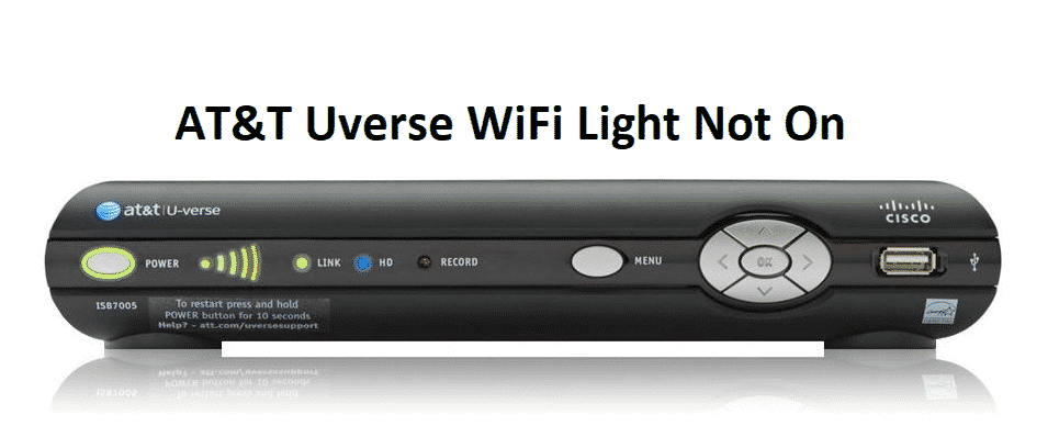 AT&T Uverse WiFi Light Not On 4 Ways To Fix Access Guide
