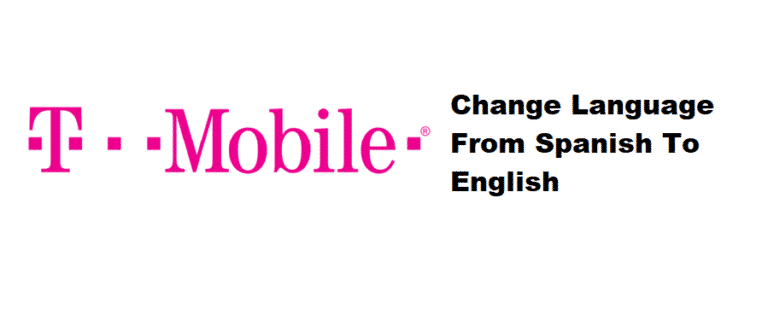 How To Change Voicemail From Spanish To English On TMobile