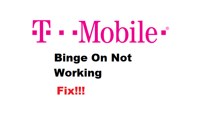 5 Ways To Fix TMobile Binge On Not Working Access Guide 5 Ways To Fix TMobile Binge On Not Working Access Guide