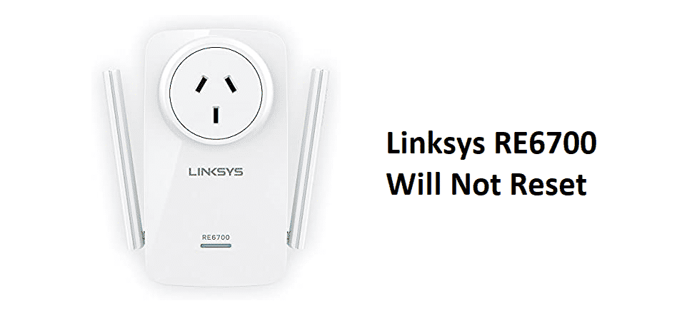 Linksys RE6700 Will Not Reset: 5 Ways To Fix - Internet Access Guide