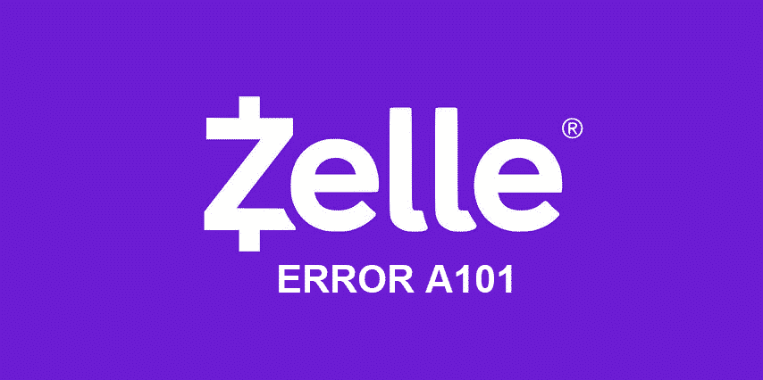8 Ways To Fix Zelle Error A101 Access Guide