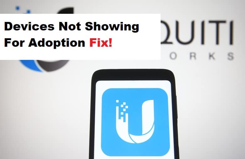 3 Methods To Fix UniFi Devices Not Showing Up For Adoption - Internet