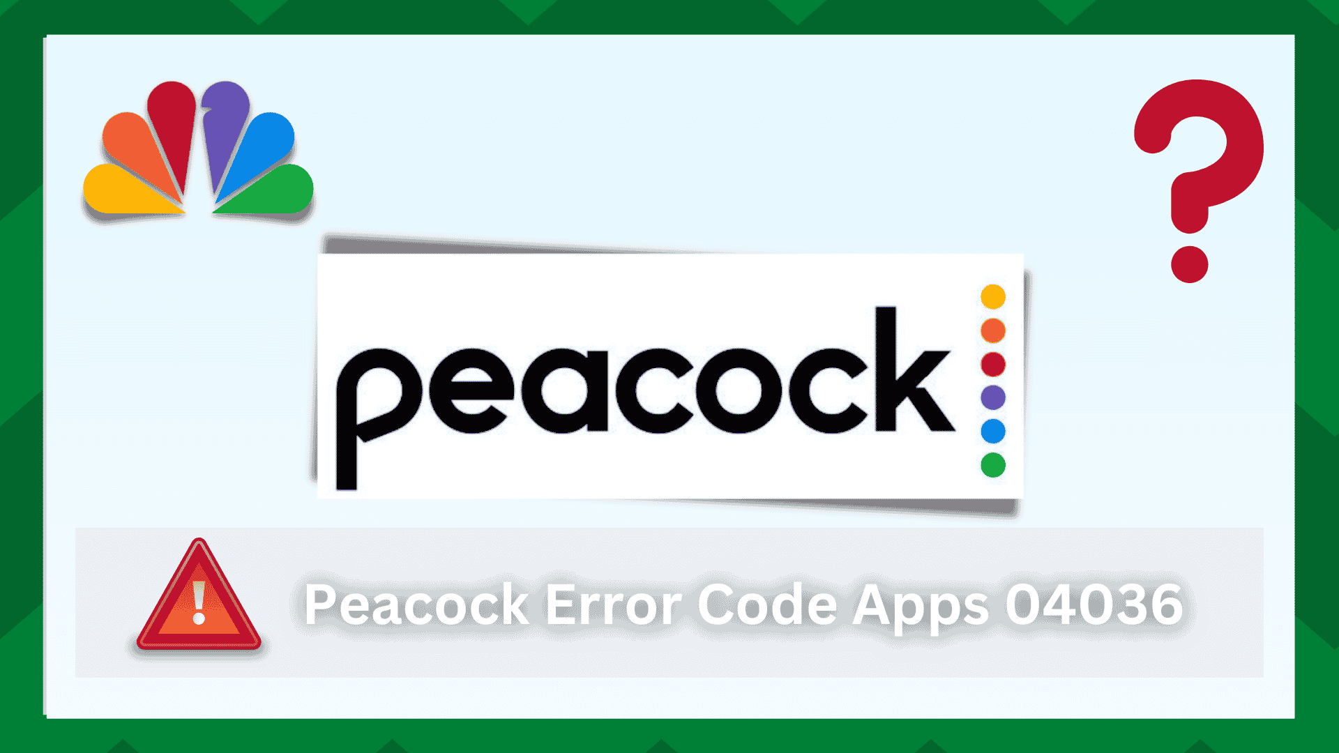 6 Fixes For Peacock Error Code Apps 04036 Access Guide