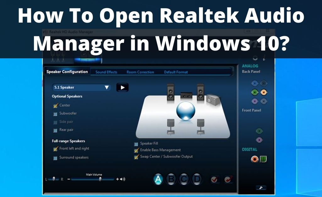 How To Open Realtek Audio Manager in Windows 10? [Updated]