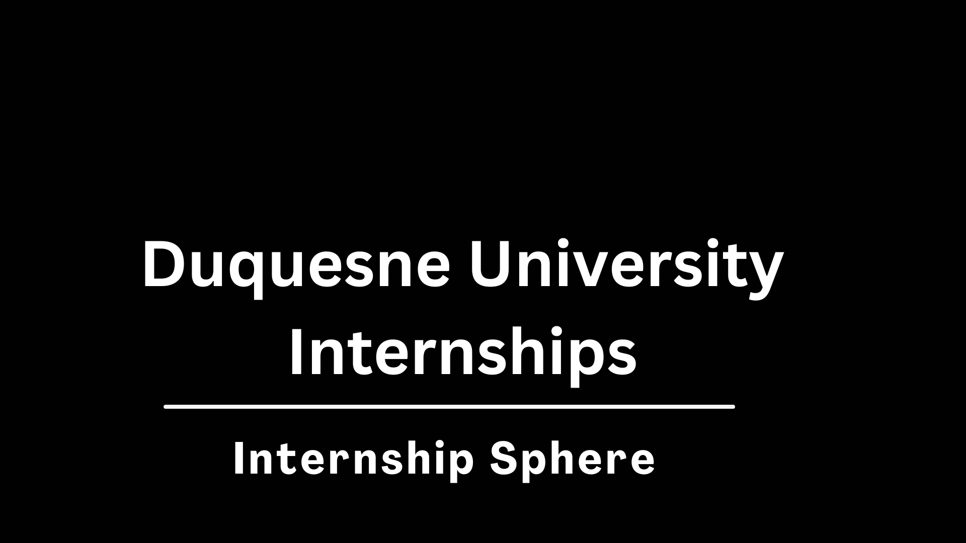 Duquesne University Internships 2025 For Learning Internship Sphere