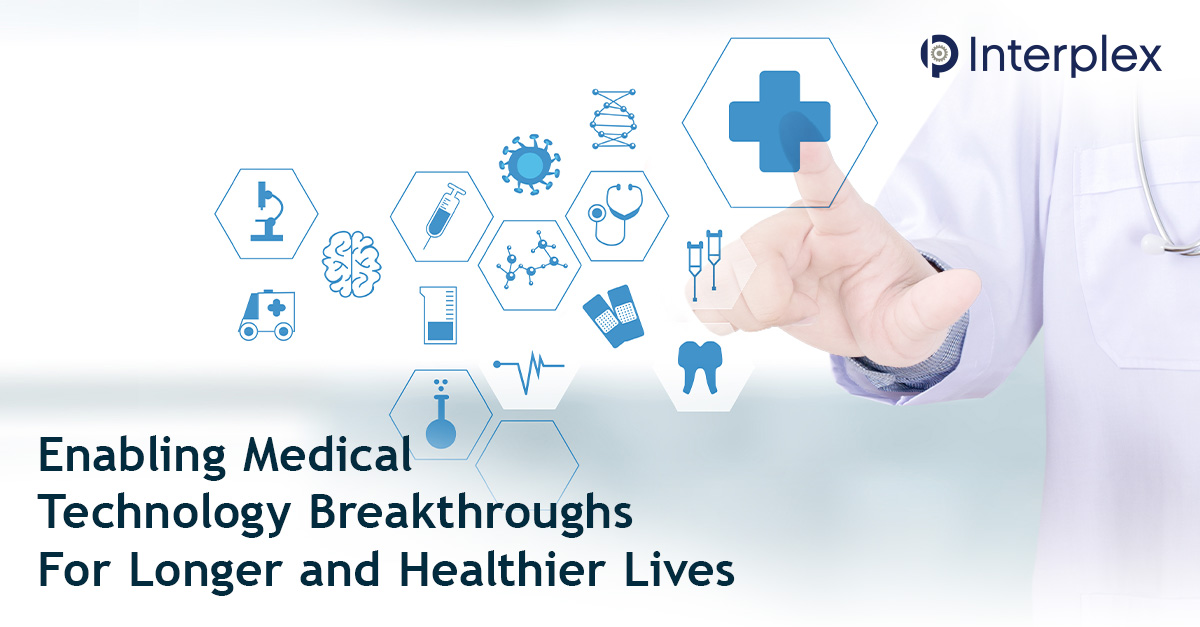 How Medical Technology Advances Extend Life Expectancy Interplex