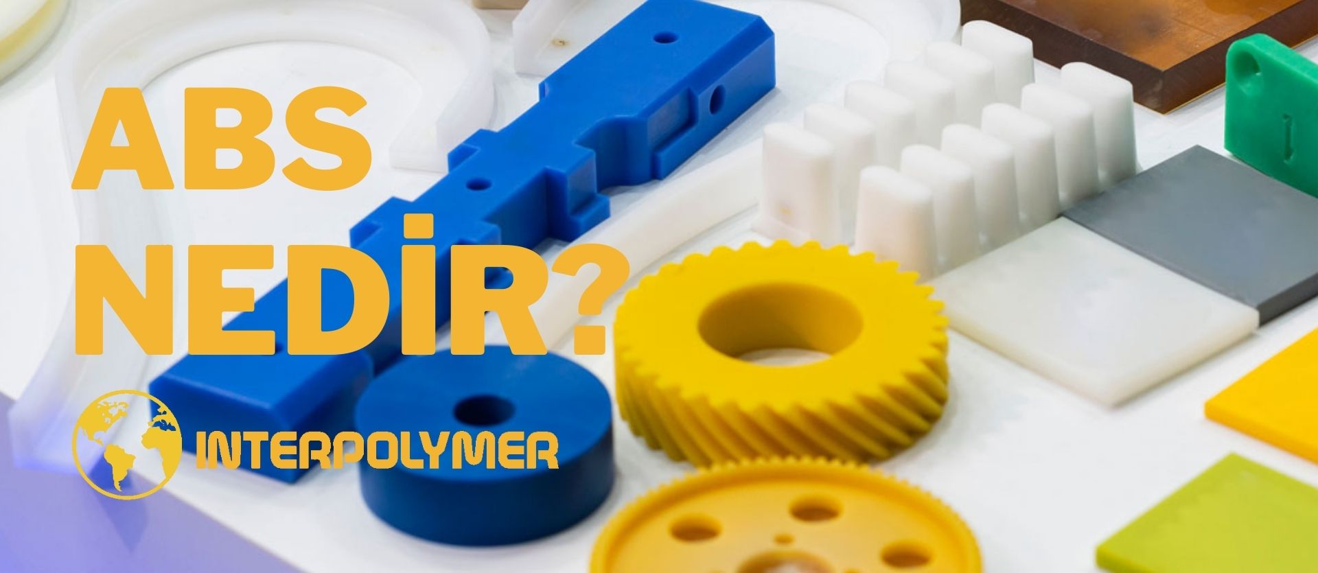 ABS Nedir? Interpolymer