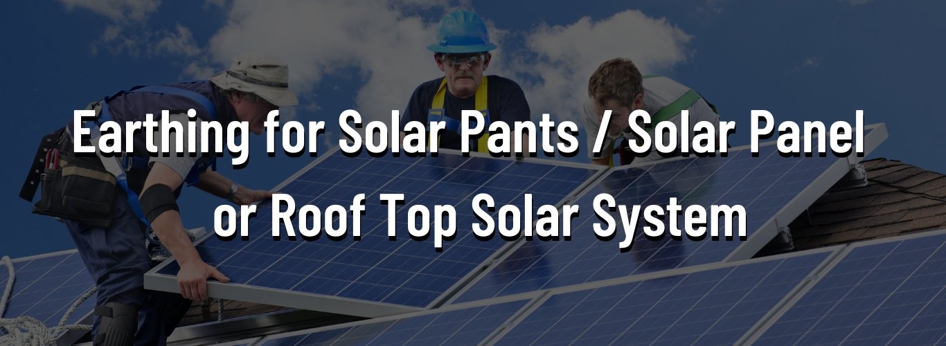 Need of earthing for Solar Plants Intertech