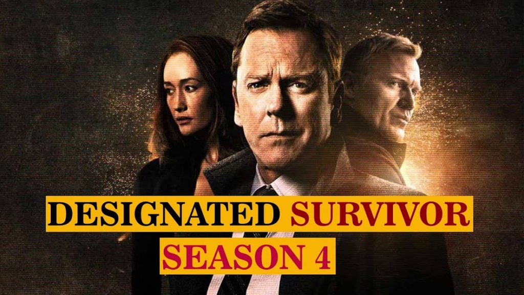 Designated Survivor Season 4 Release Date, Cast, Trailer And Real