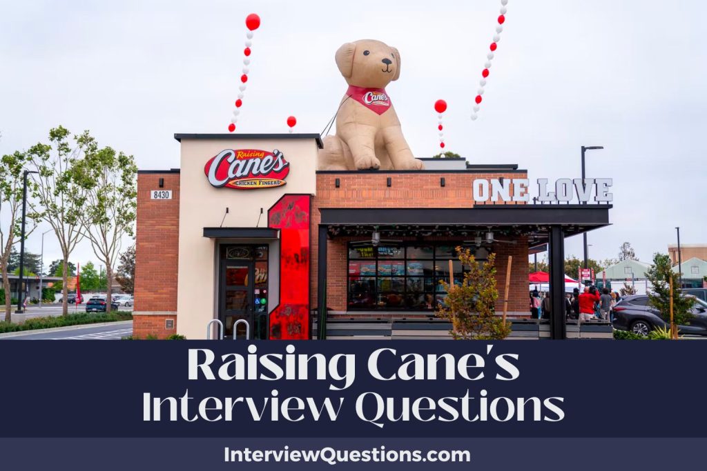 25 Raising Cane's Interview Questions (Respond Like A Pro)