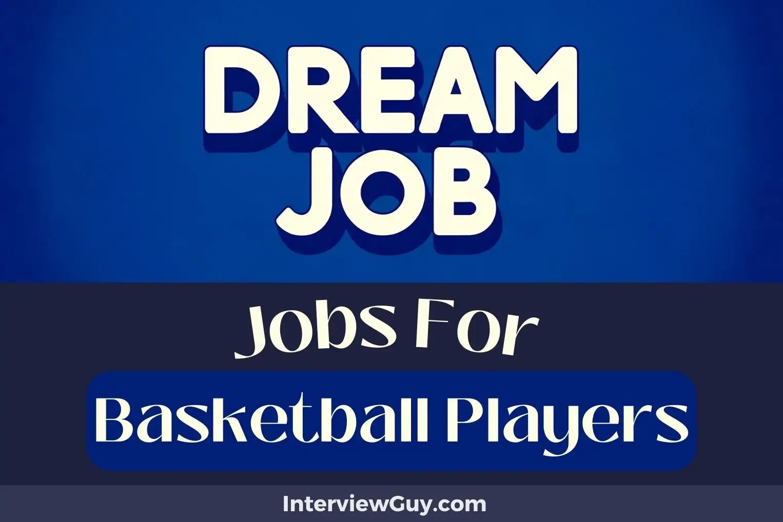 29 Jobs For Basketball Players (Off the Bench)