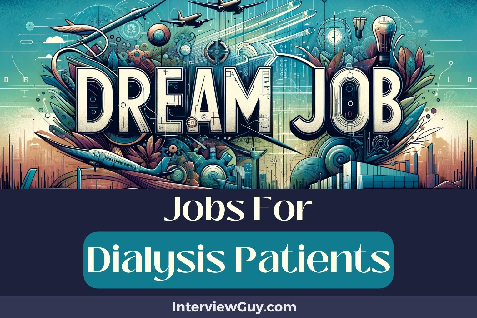 26 Jobs For Dialysis Patients Aspirations)