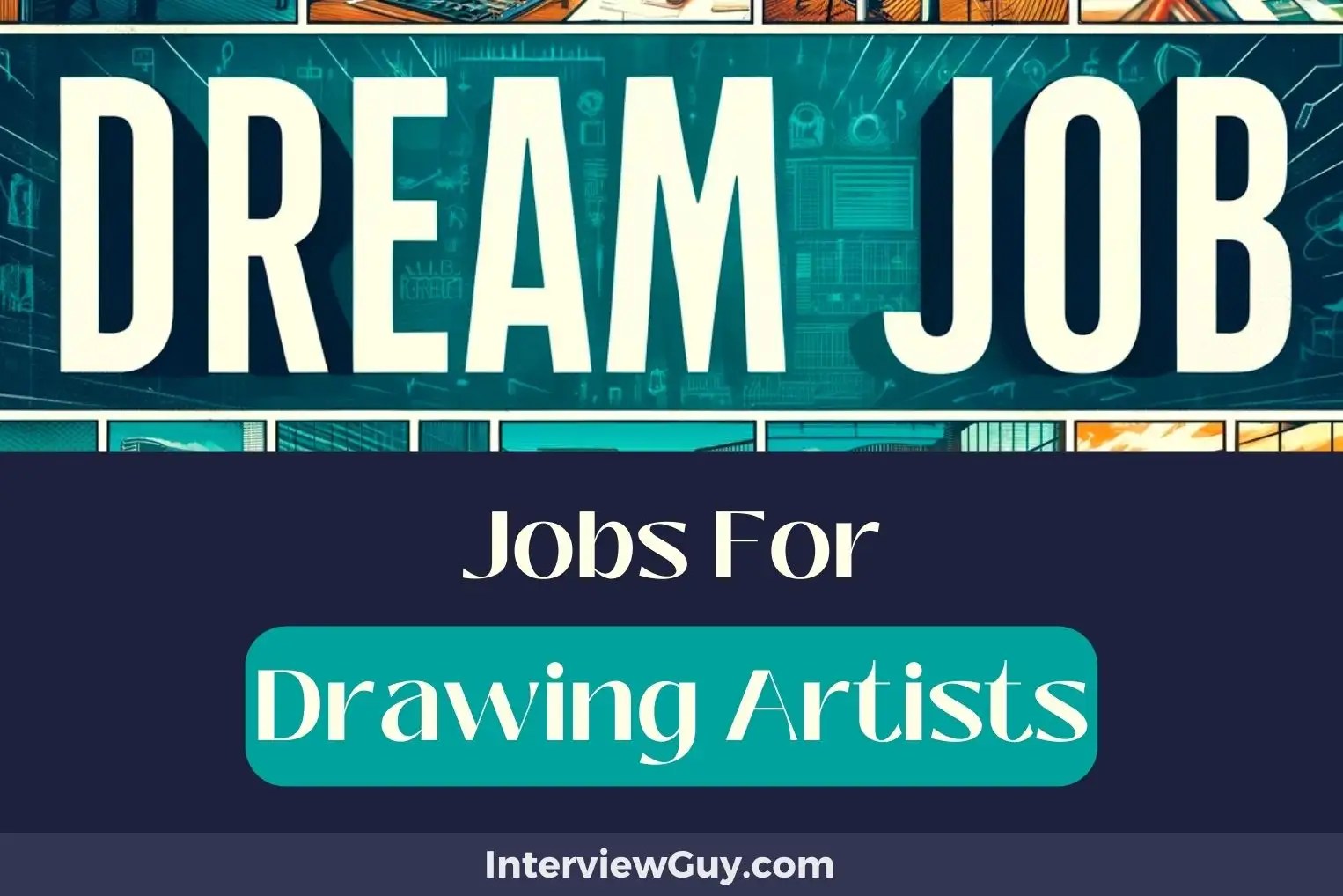 20 Jobs For Drawing Artists (Pencil in Success)