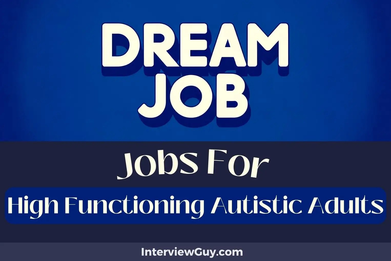 24 Jobs For High Functioning Autistic Adults (Logical Leaps)
