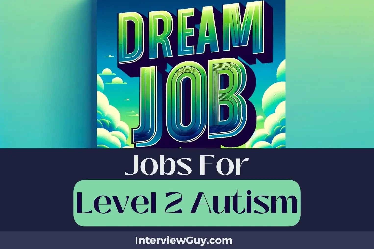 31 Jobs For Level 2 Autism (Steady Success)