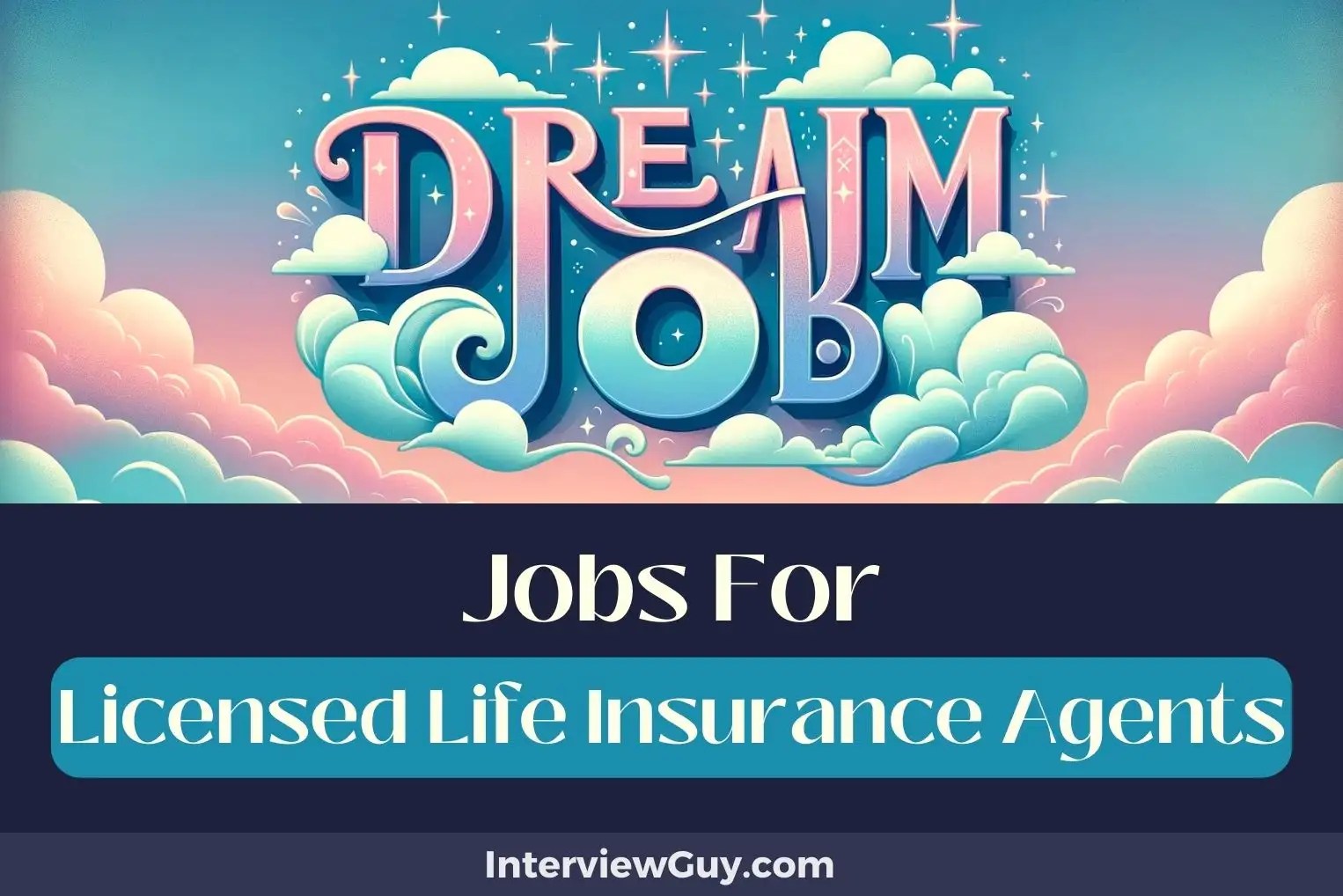 30 Jobs For Licensed Life Insurance Agents (Career Makeover!)