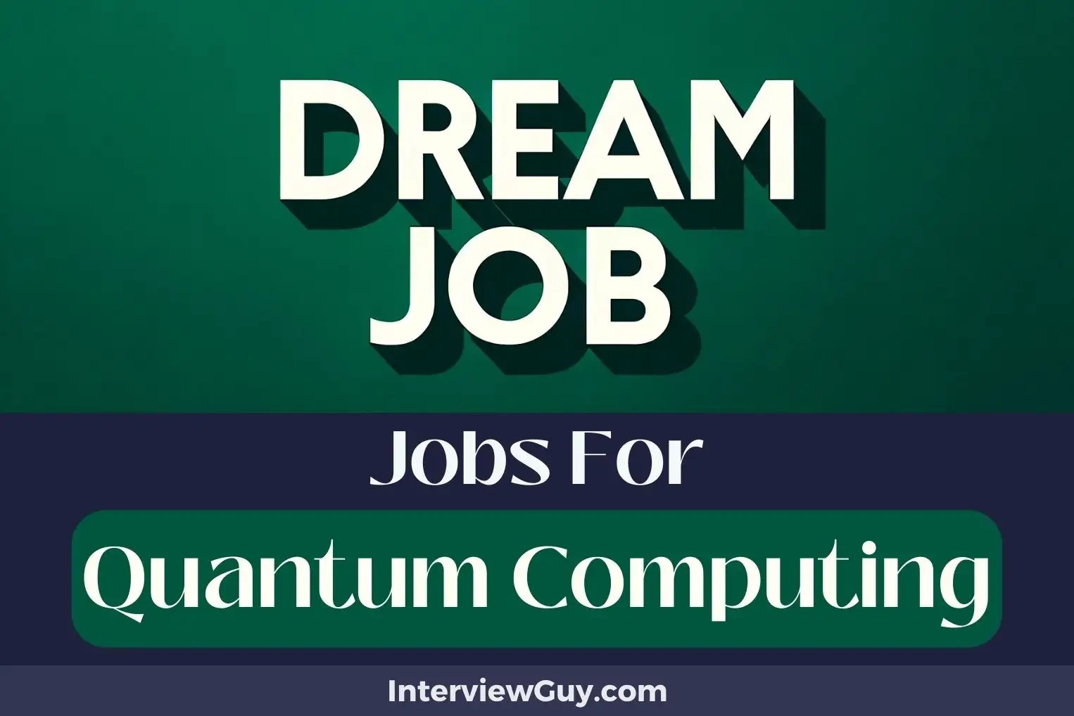 30 Jobs For Quantum Computing (Careers in