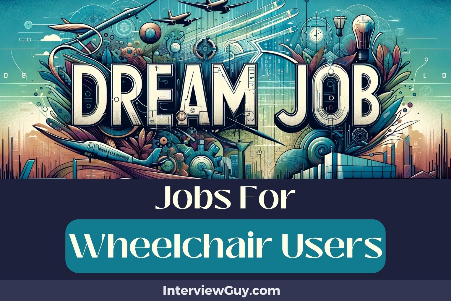 29 Jobs For Wheelchair Users (Career Mobility Wins)