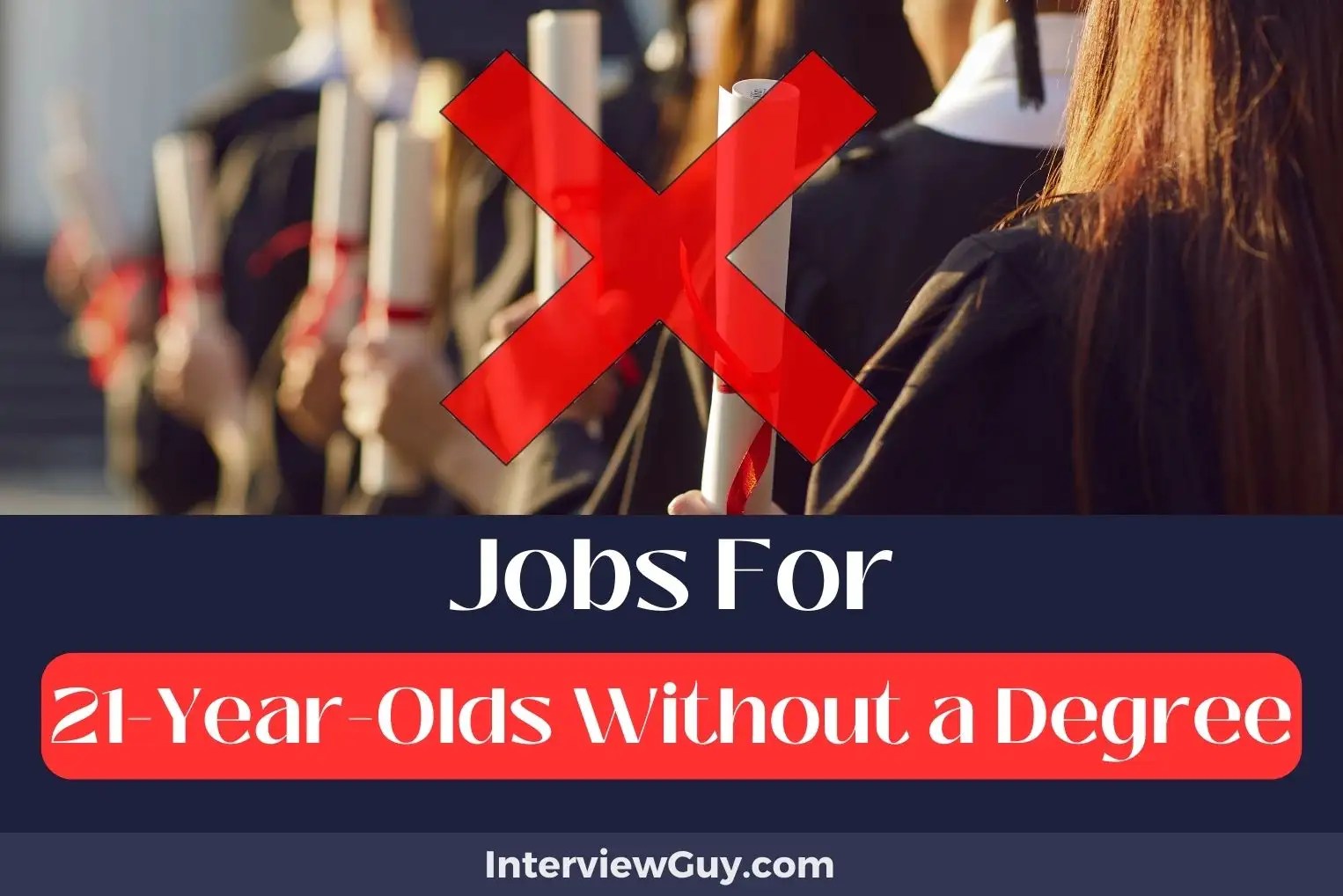 28 Jobs For 21 Year Olds Without A Degree (Earn & Explore)