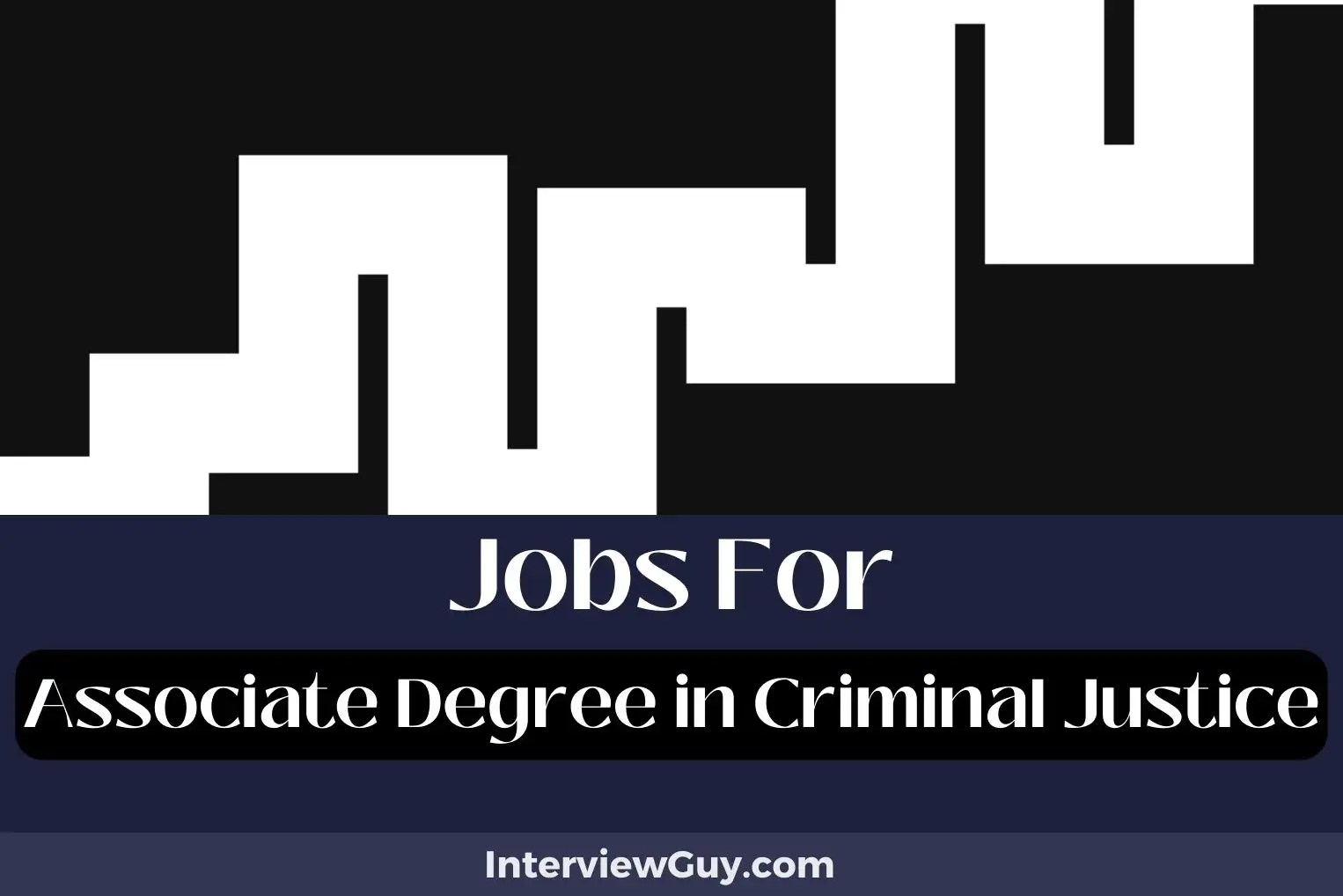26 Jobs For Associate Degree In Criminal Justice (Badge of Honor)